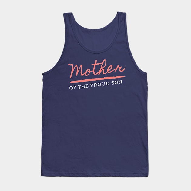 Mother of the proud Son Design Tank Top by Aziz